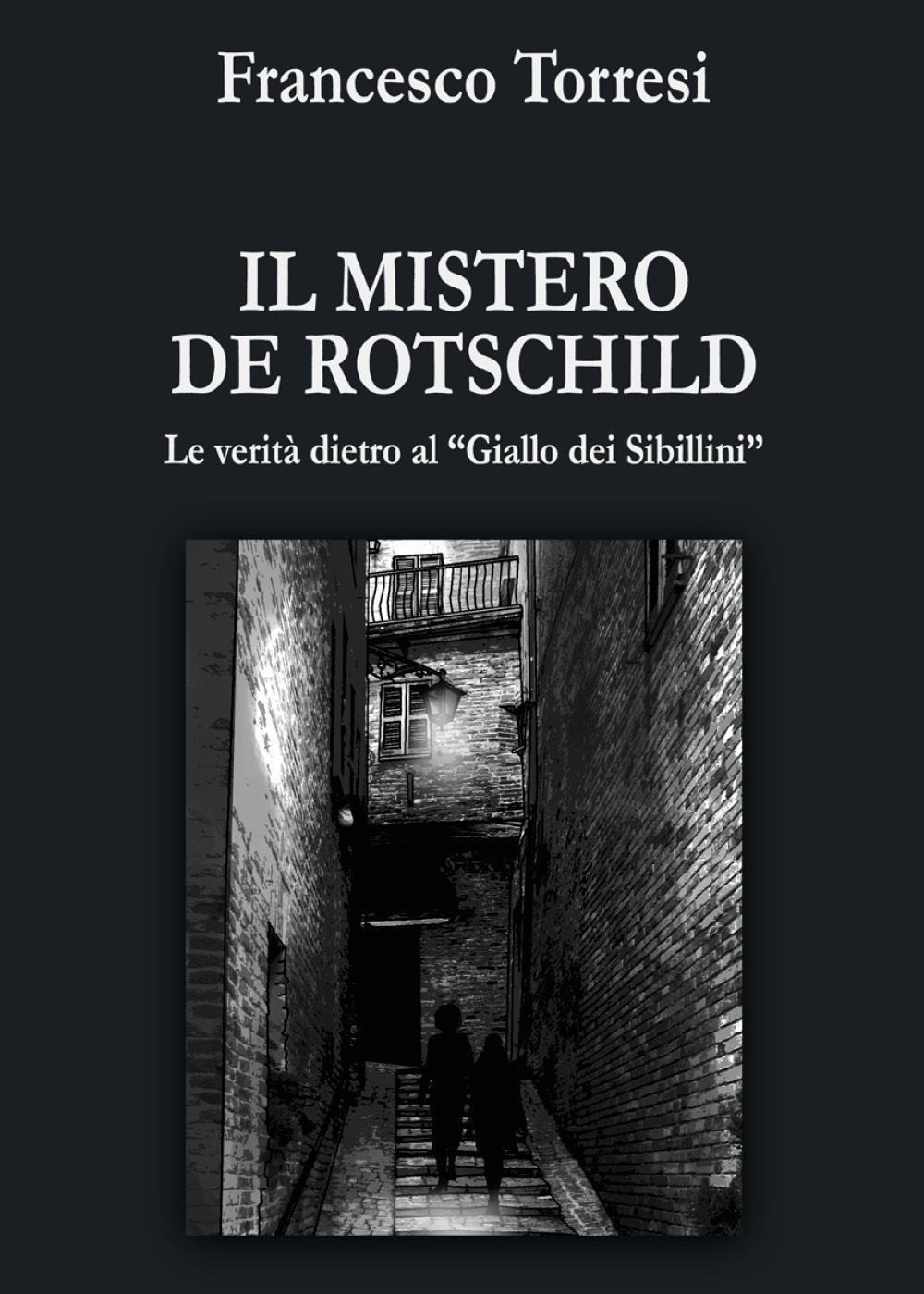 Il mistero De Rotschild. Le verità dietro al «giallo dei Sibillini»