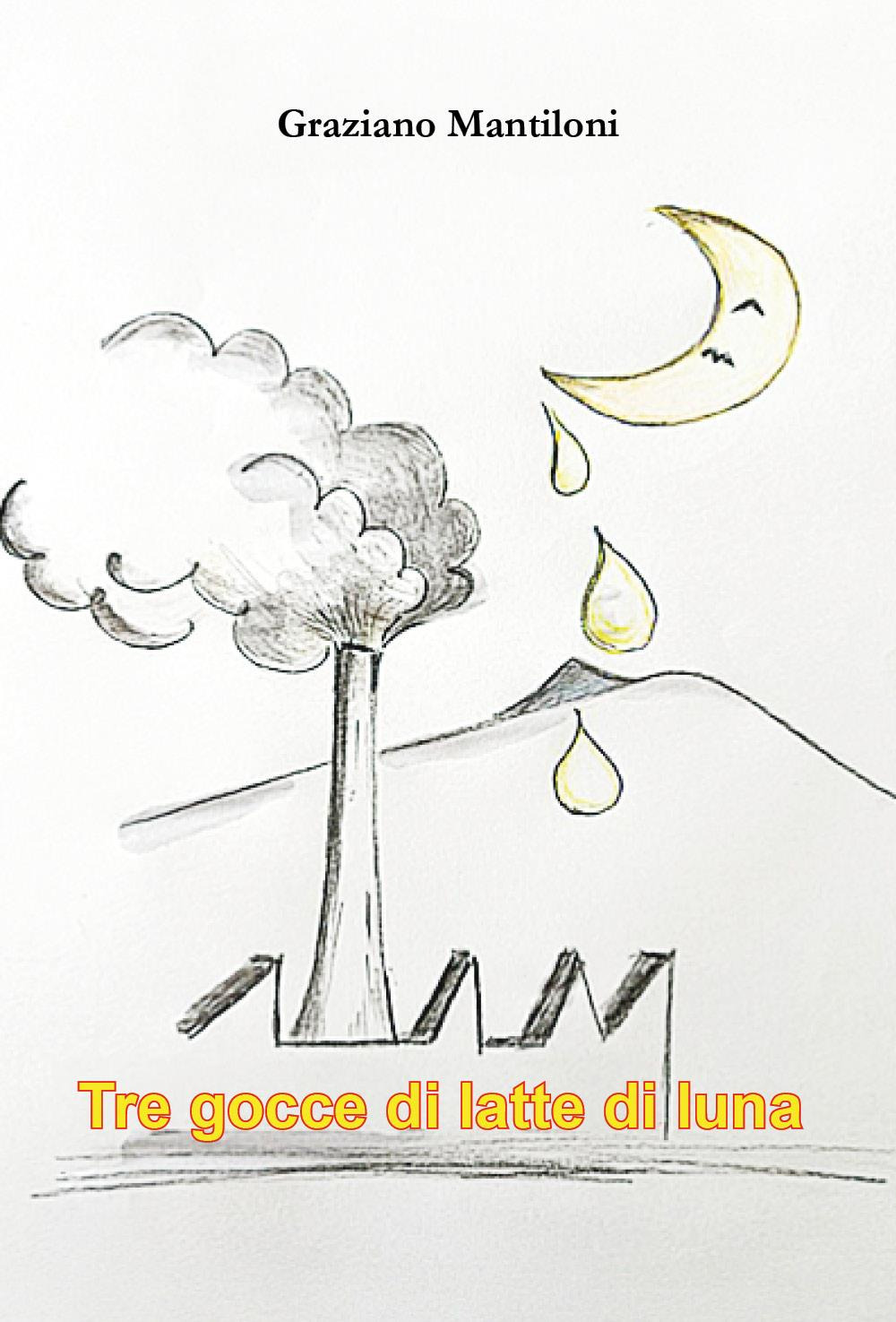 Tre gocce di latte di luna