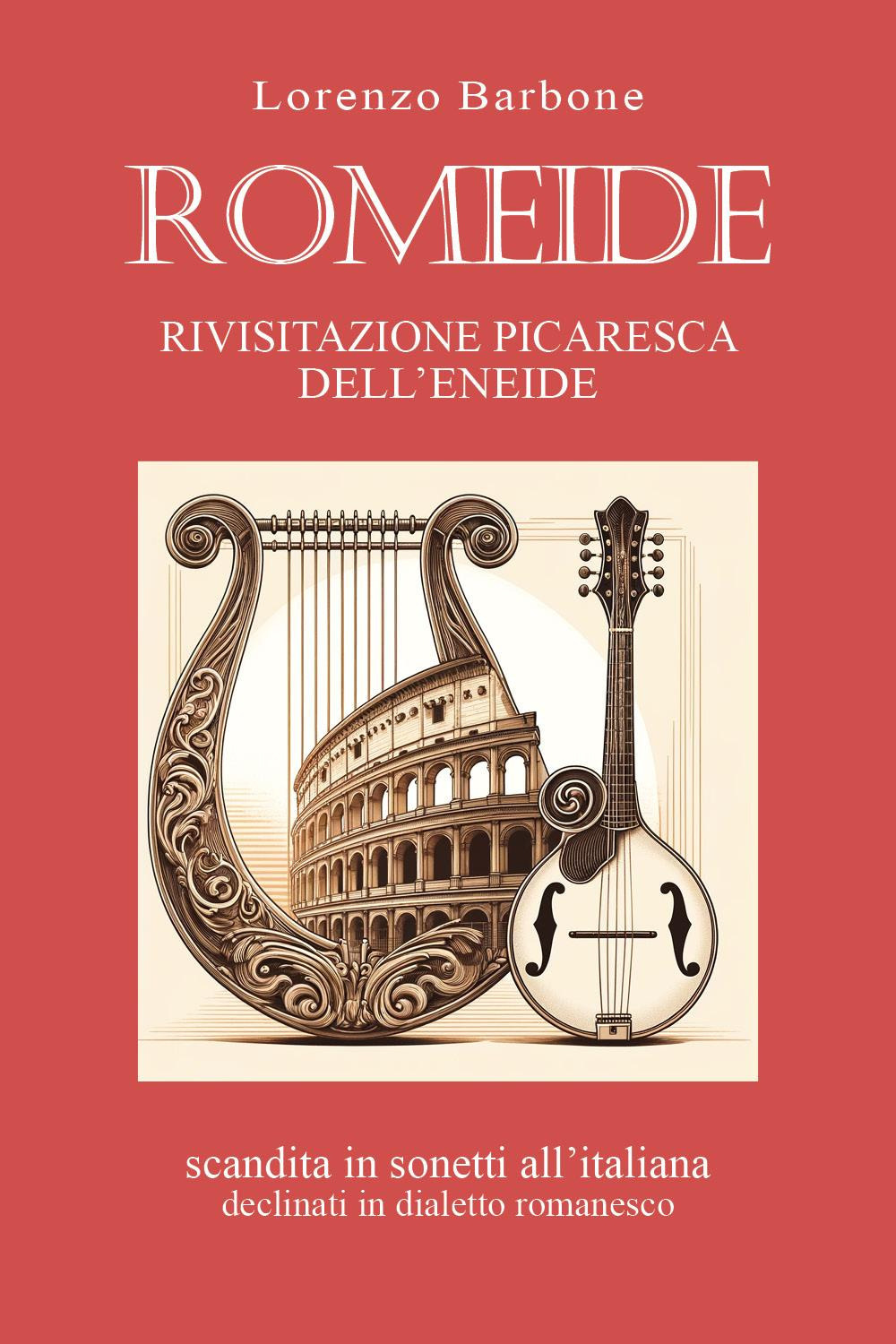 Romeide. Rivisitazione picaresca dell'Eneide