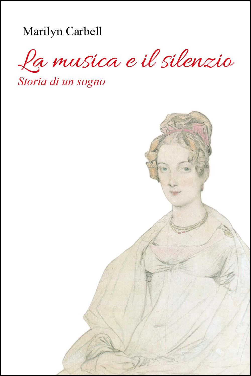 La musica e il silenzio. Storia di un sogno