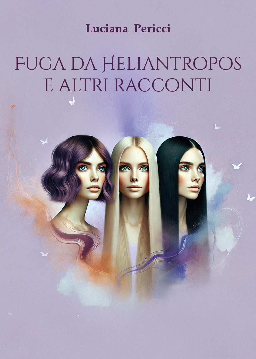 Fuga da Heliantropos e altri racconti