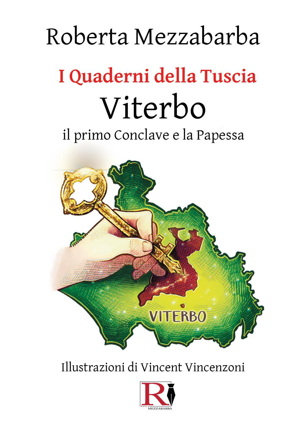I quaderni della Tuscia. Viterbo. Il primo Conclave e la Papessa. Vol. 13