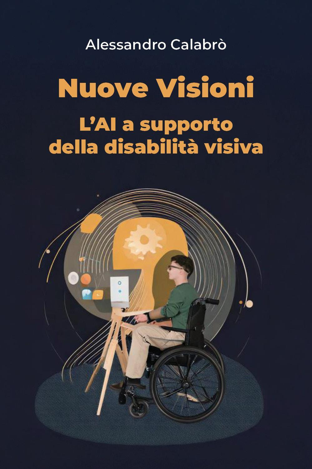 Nuove visioni. L'AI a supporto della disabilità visiva