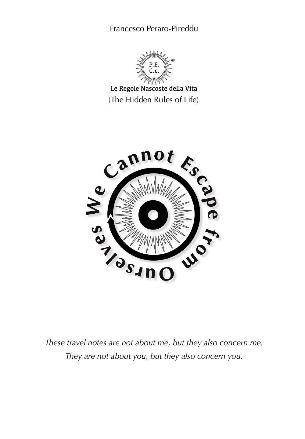 We cannot escape from ourselves