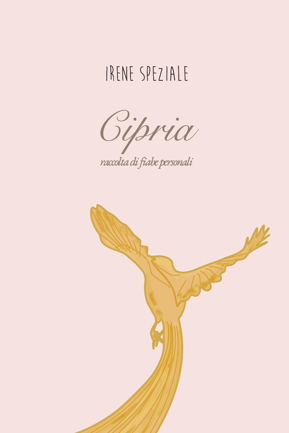 Cipria. Raccolta di fiabe personali