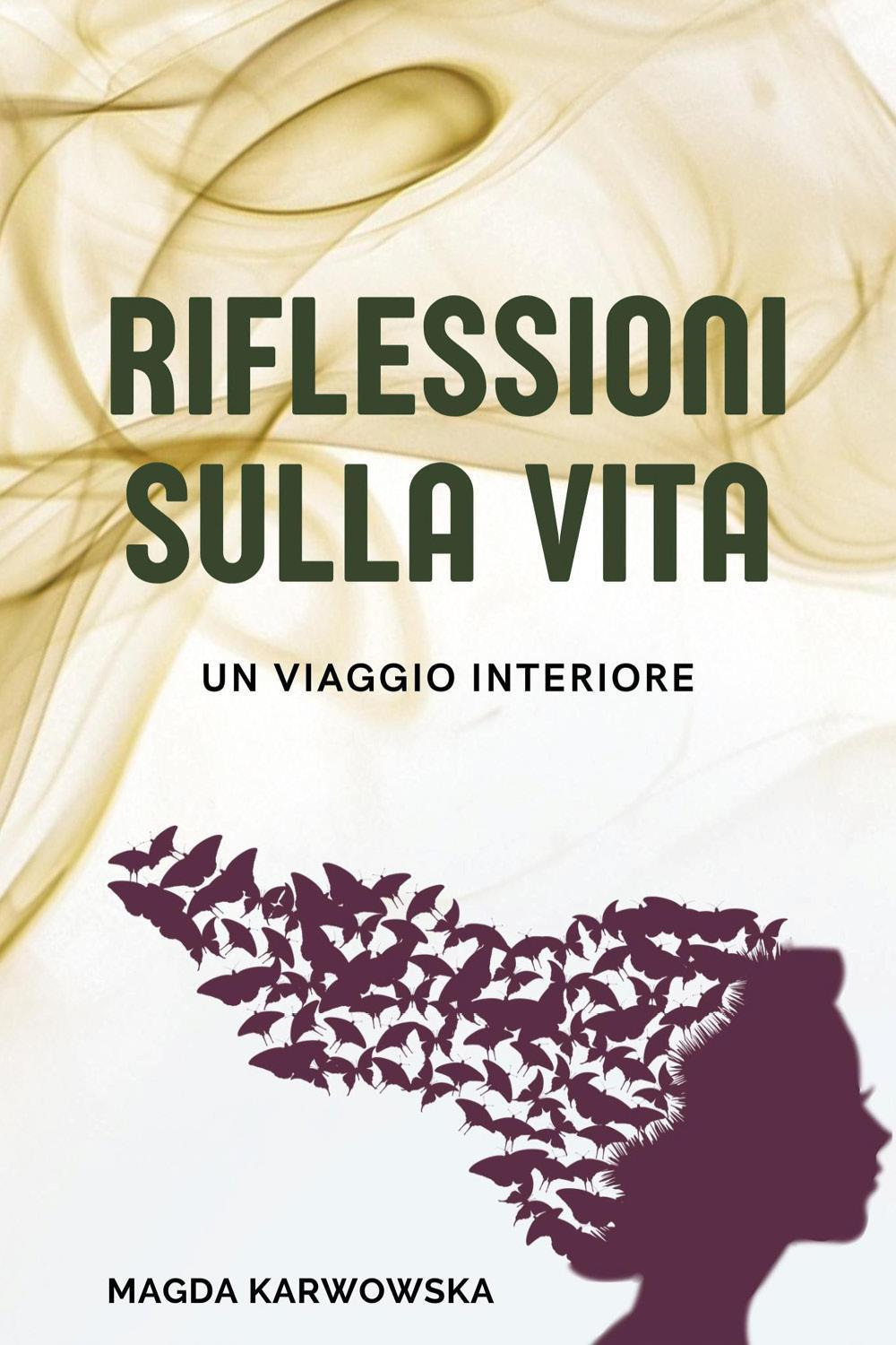 Riflessioni sulla vita. Un viaggio interiore