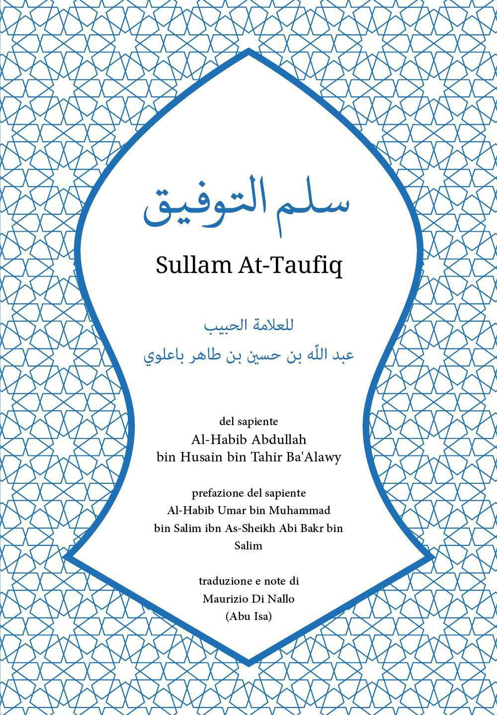 Sullam At-Taufiq del sapiente Al-Habib Abdullah bin Husain bin Tahir Ba'Alawy