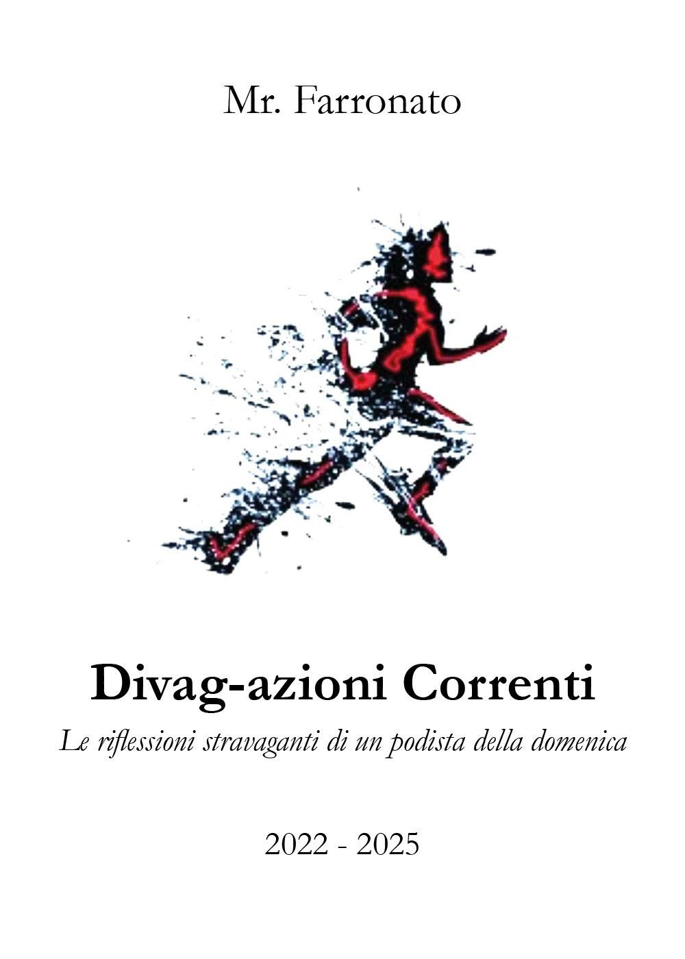 Divag-azioni correnti. Le riflessioni stravaganti di un podista della domenica