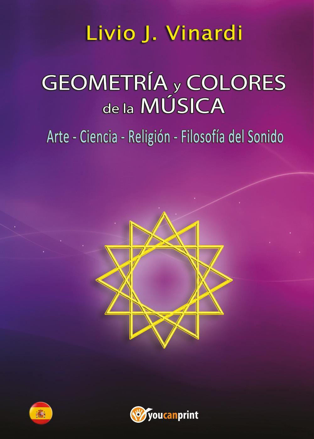 Geometria y colores de la musica. Arte. Ciencia. Religión. Filosofía del sonido