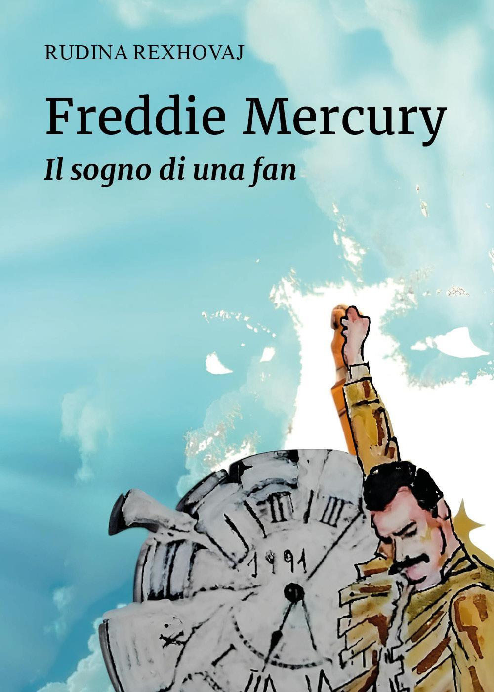 Freddie Mercury. Il sogno di una fan