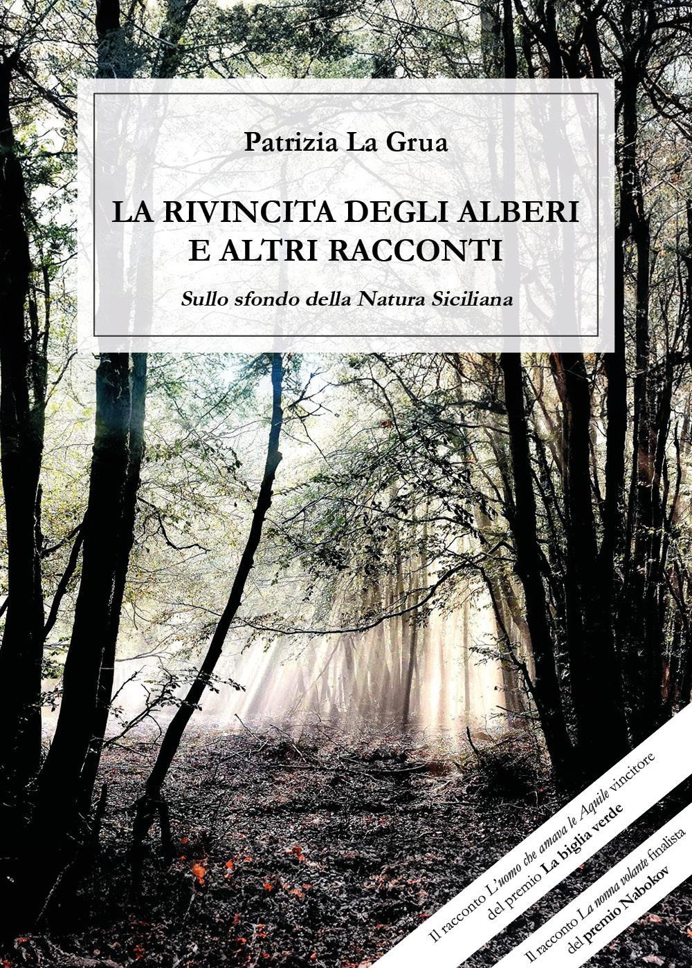 La rivincita degli alberi e altri racconti sullo sfondo della natura siciliana