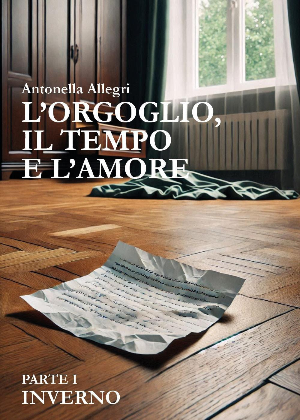 Inverno. L'orgoglio, il tempo e l'amore. Vol. 1