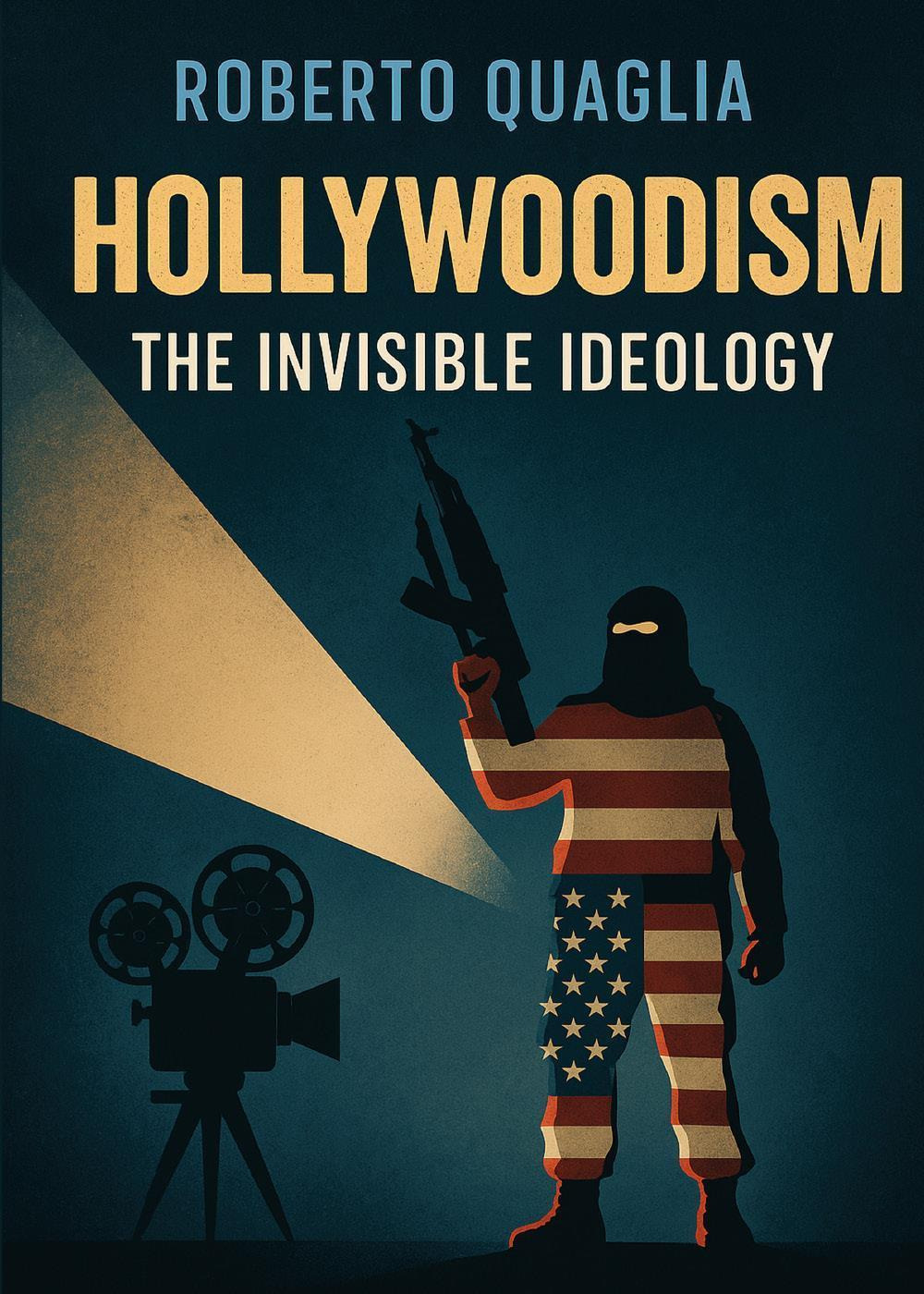 Hollywoodism. The invisible ideology