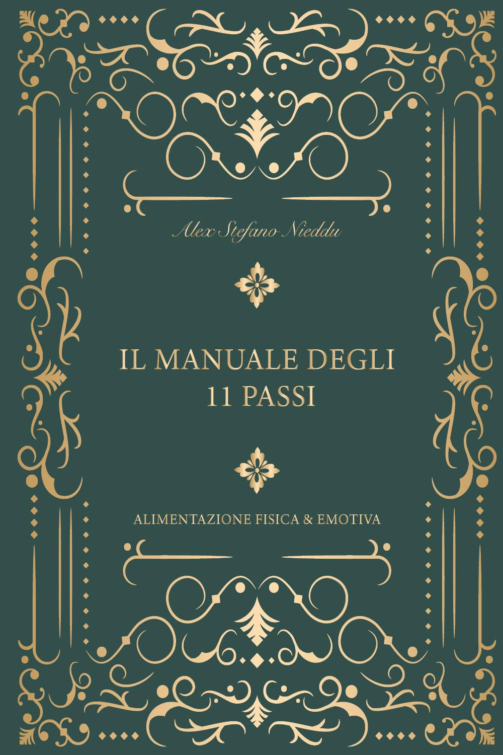 Il manuale degli 11 passi. Alimentazione fisica & emotiva