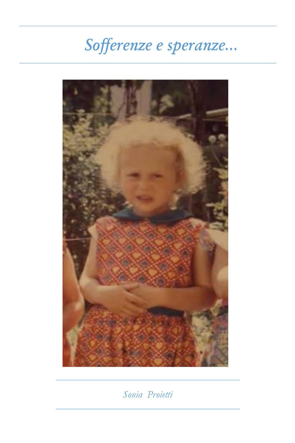 Sofferenze e speranze...
