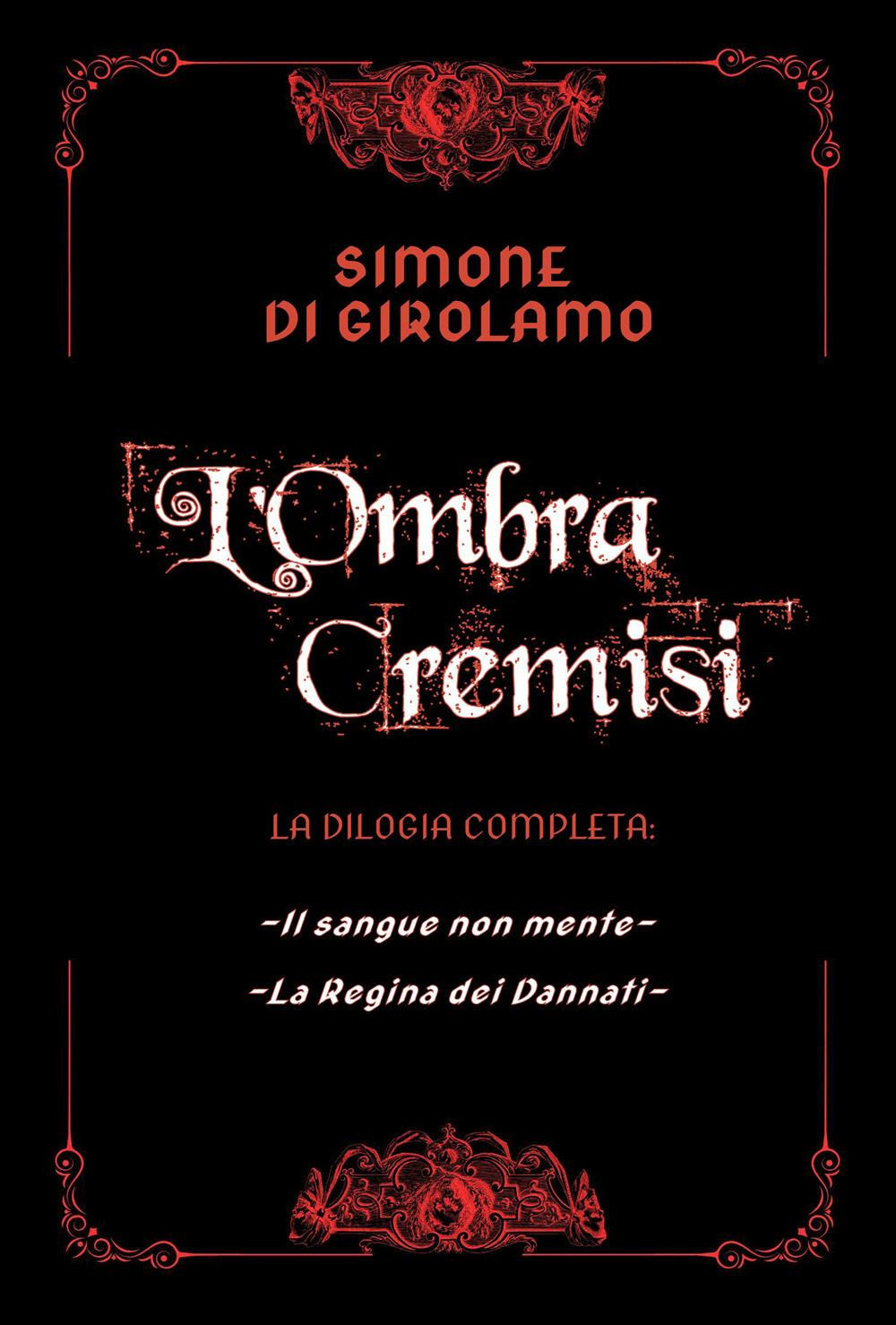 L'ombra cremisi. La dilogia completa