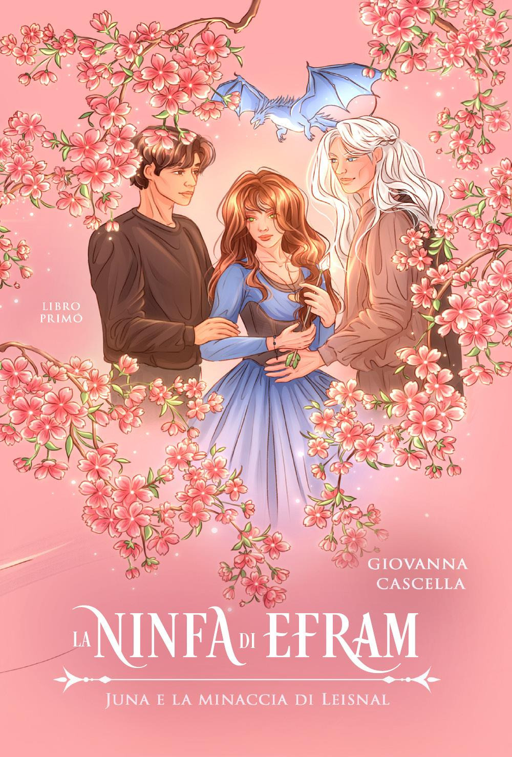Juna e la minaccia di Leisnal. La ninfa di Efram. Vol. 1