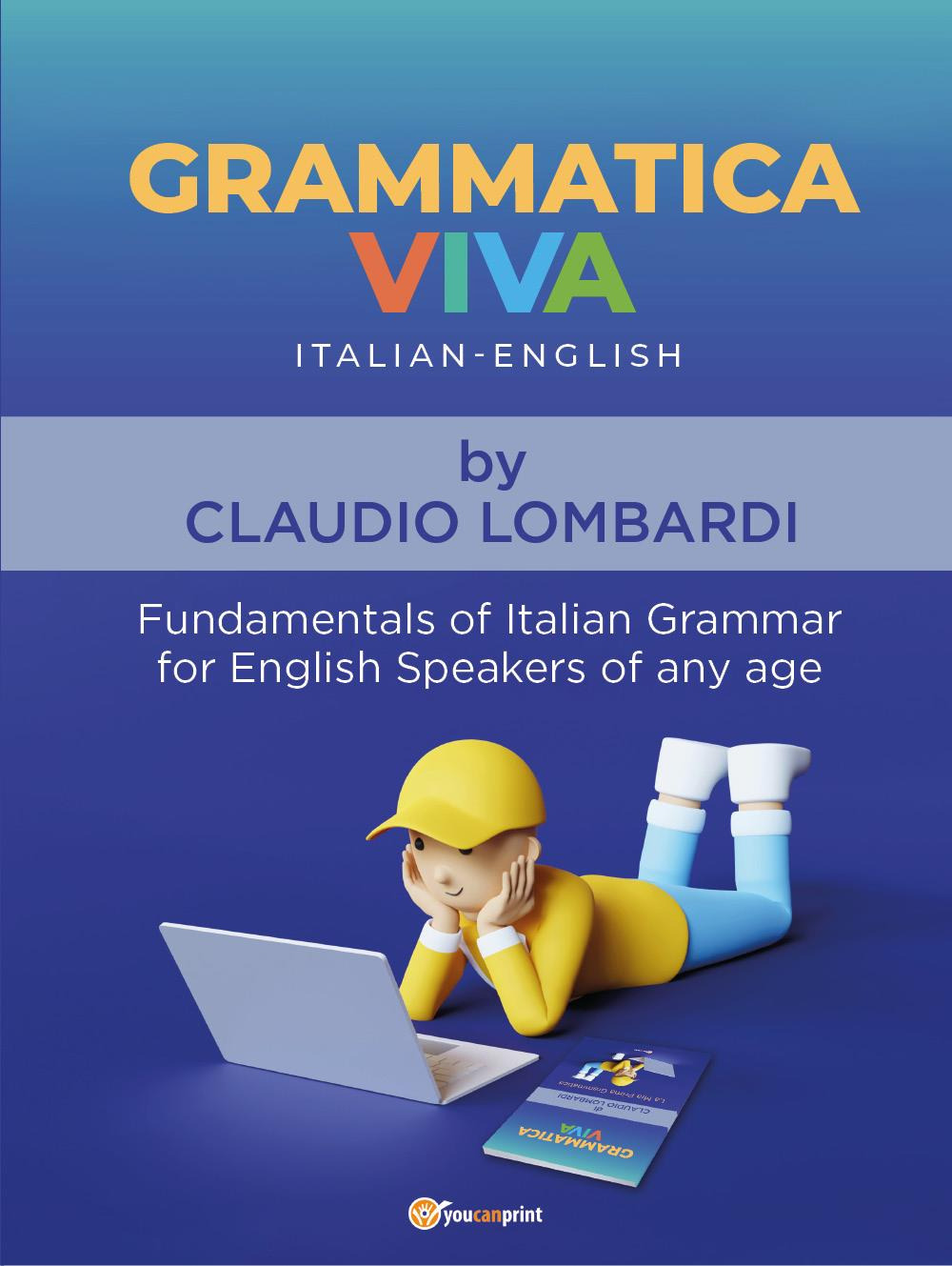 Grammaticaviva. Italian-English. Fundamentals of italian grammar for english speakers of any age