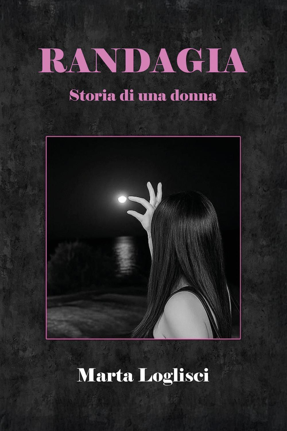 Randagia. Storia di una donna