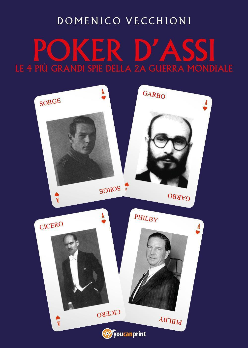 Poker d'assi. Le 4 più grandi spie della seconda guerra mondiale