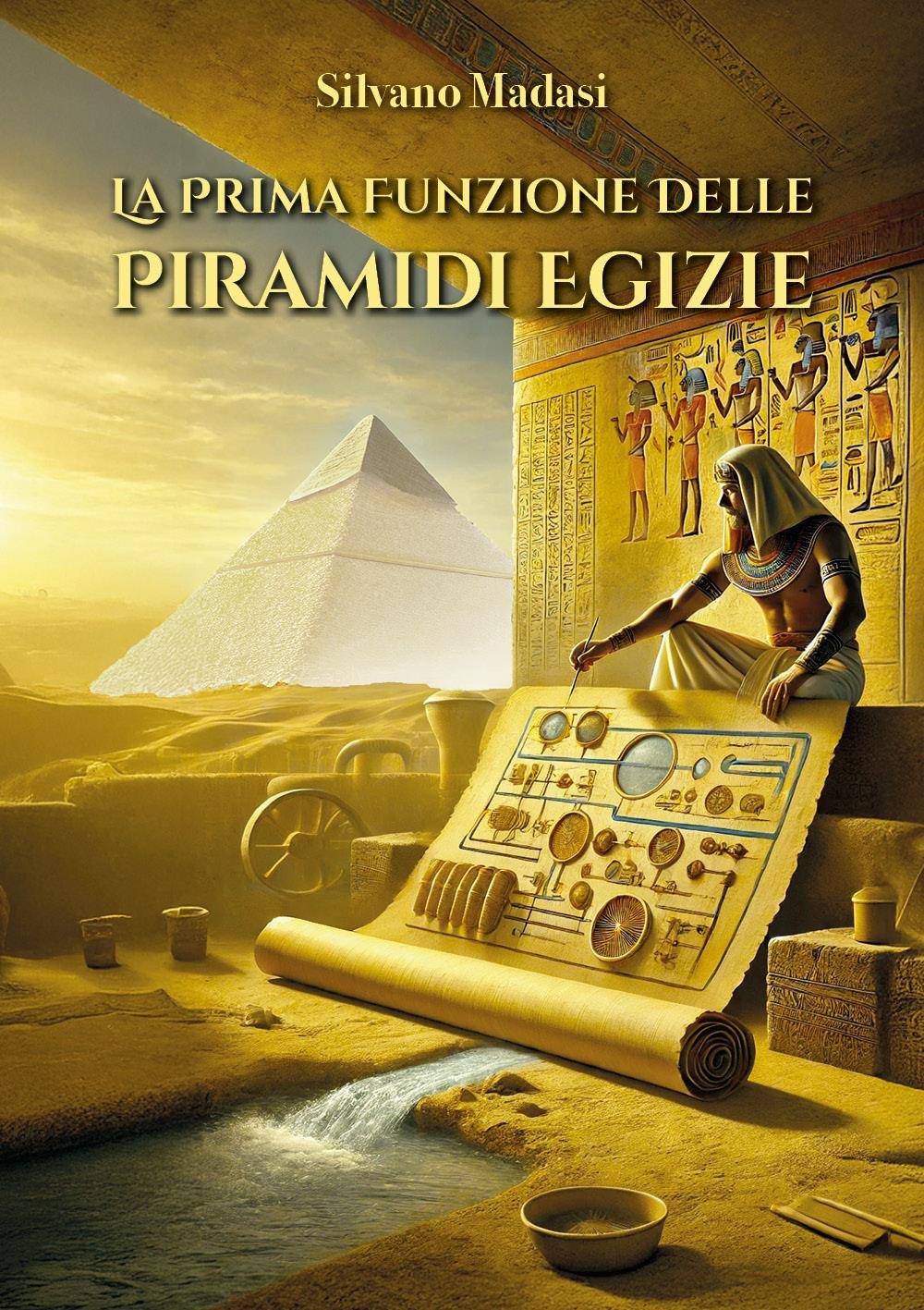 La prima funzione delle piramidi egizie