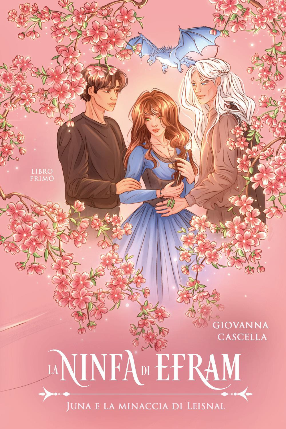 Juna e la minaccia di Leisnal. La ninfa di Efram. Vol. 1