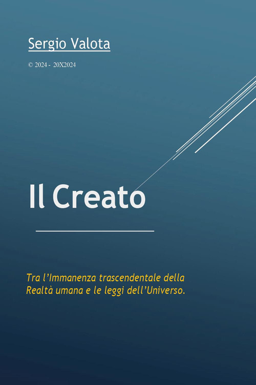 Il creato. Tra l'immanenza trascendentale della realtà umana e le leggi dell'universo