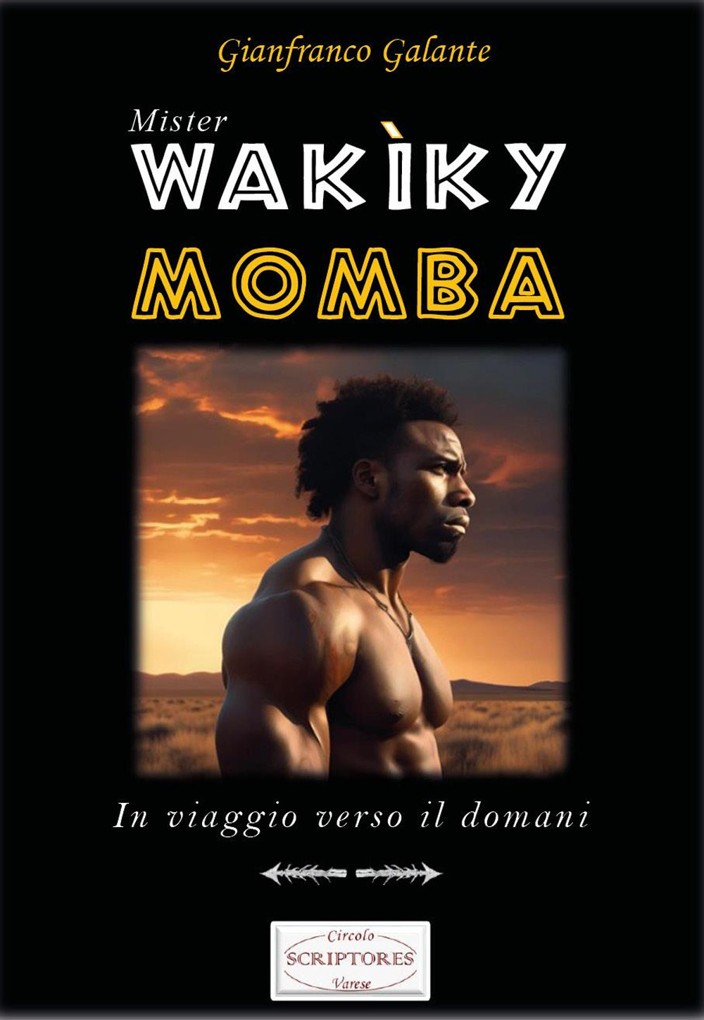 Wakìky Momba. In viaggio verso il domani