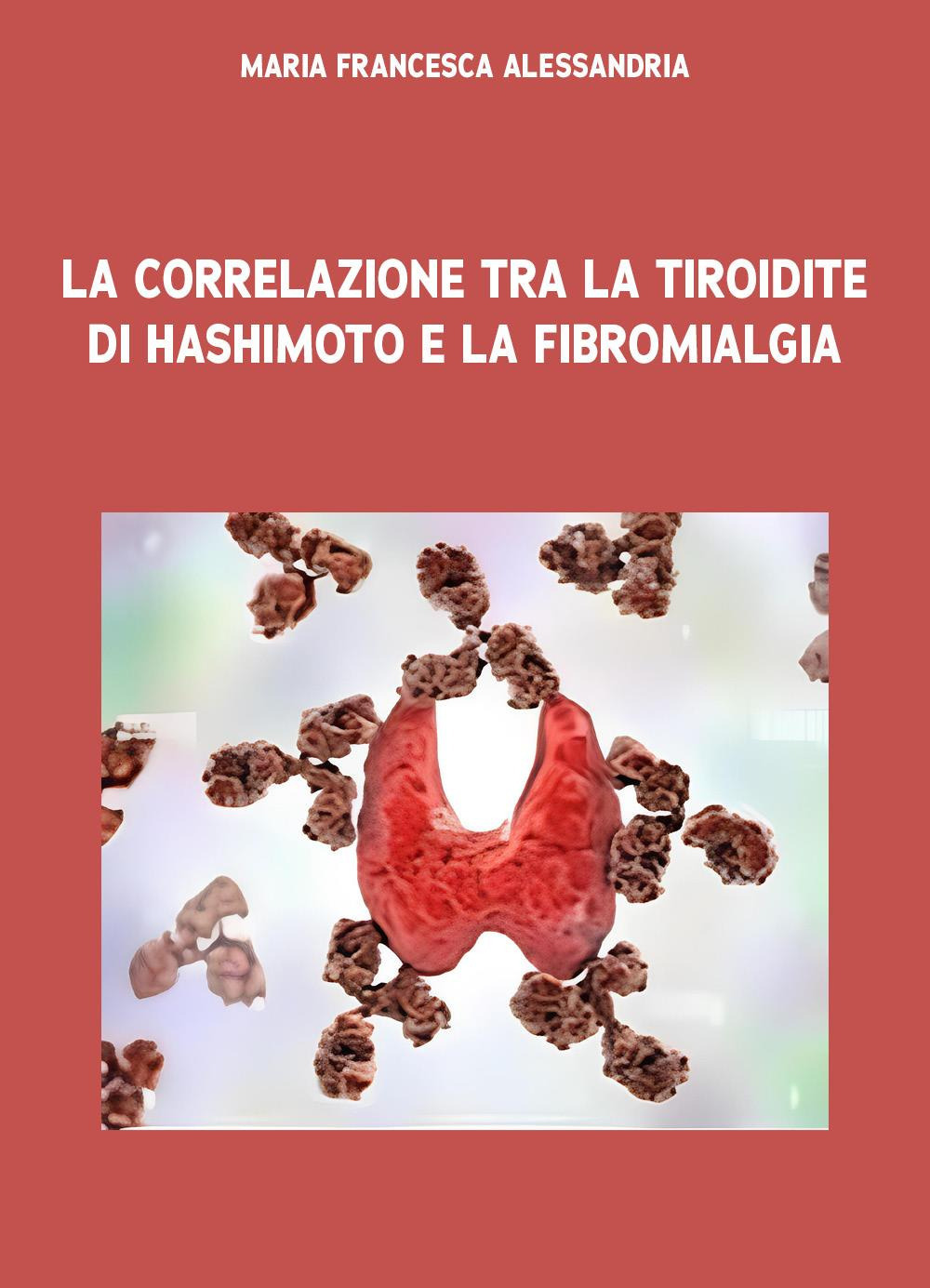La correlazione tra la tiroidite di Hashimoto e la fibromialgia