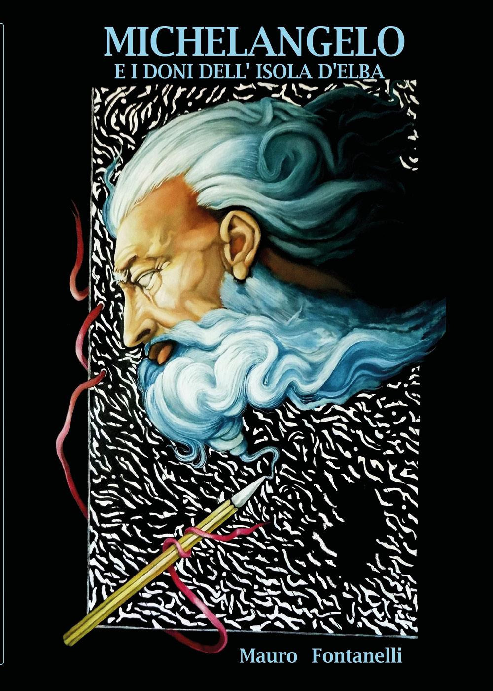 Michelangelo e i doni dell'isola d'Elba. Vol. 1