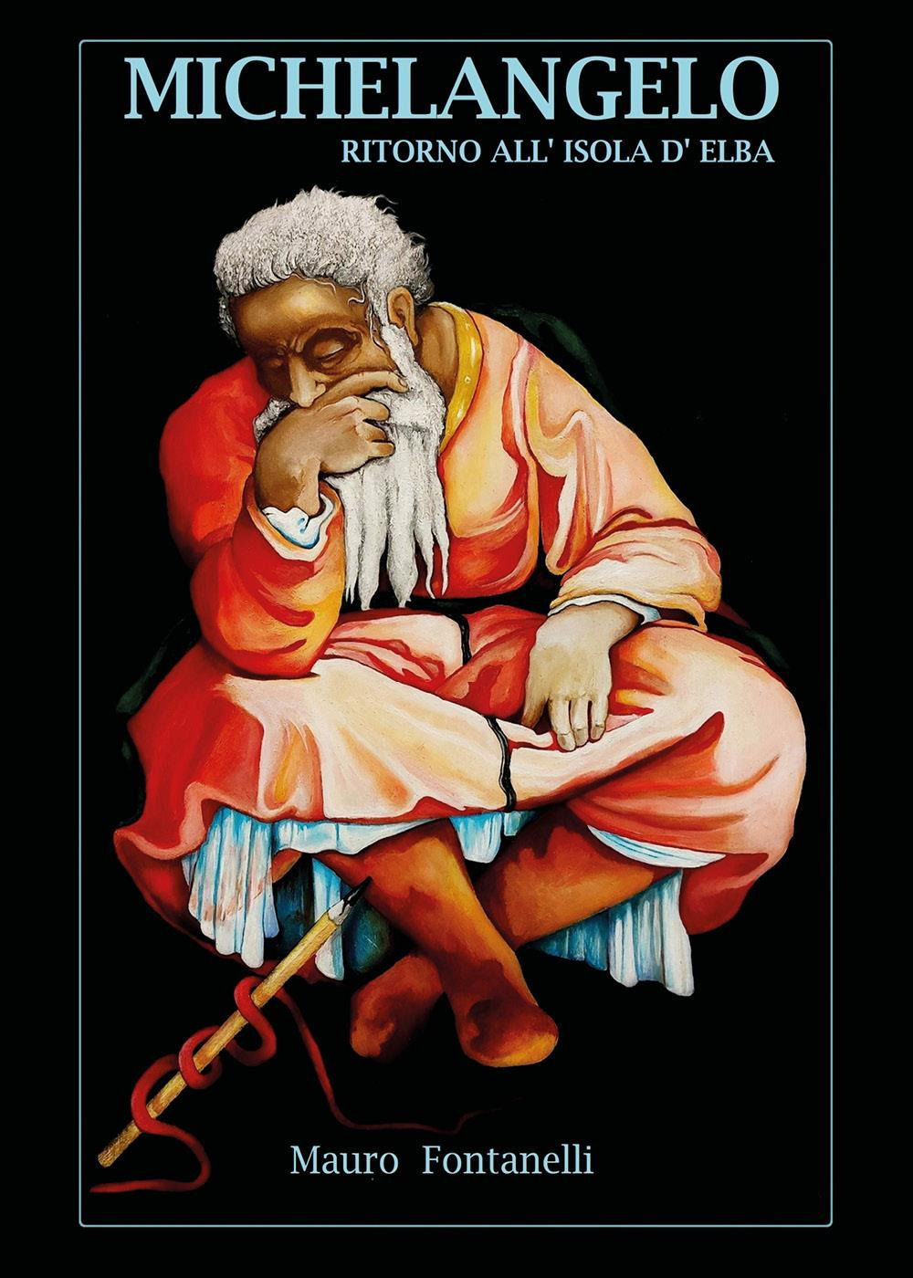 Michelangelo. Ritorno all'isola d'Elba. Vol. 2