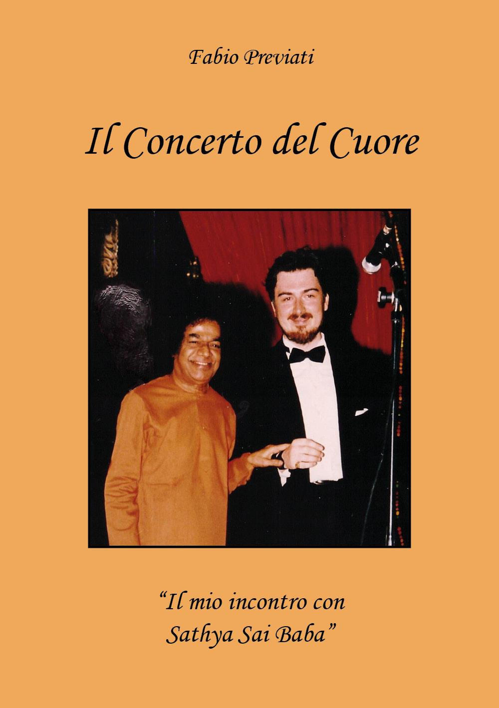 Il concerto del cuore. «Il mio incontro con Sathya Sai Baba»