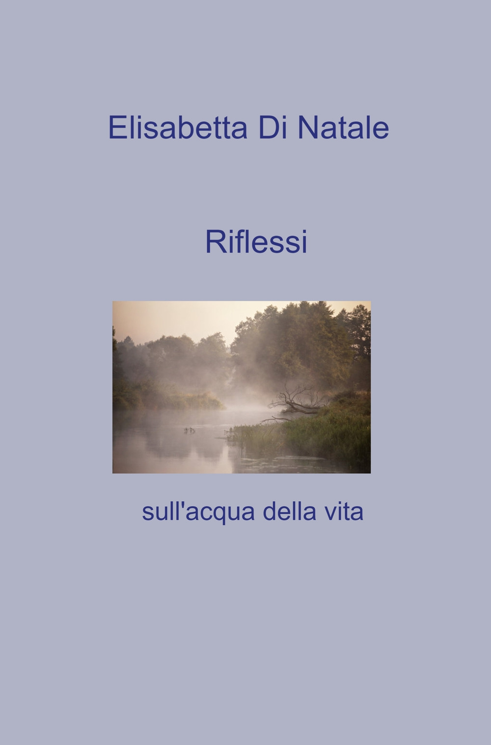 Riflessi sull'acqua della vita