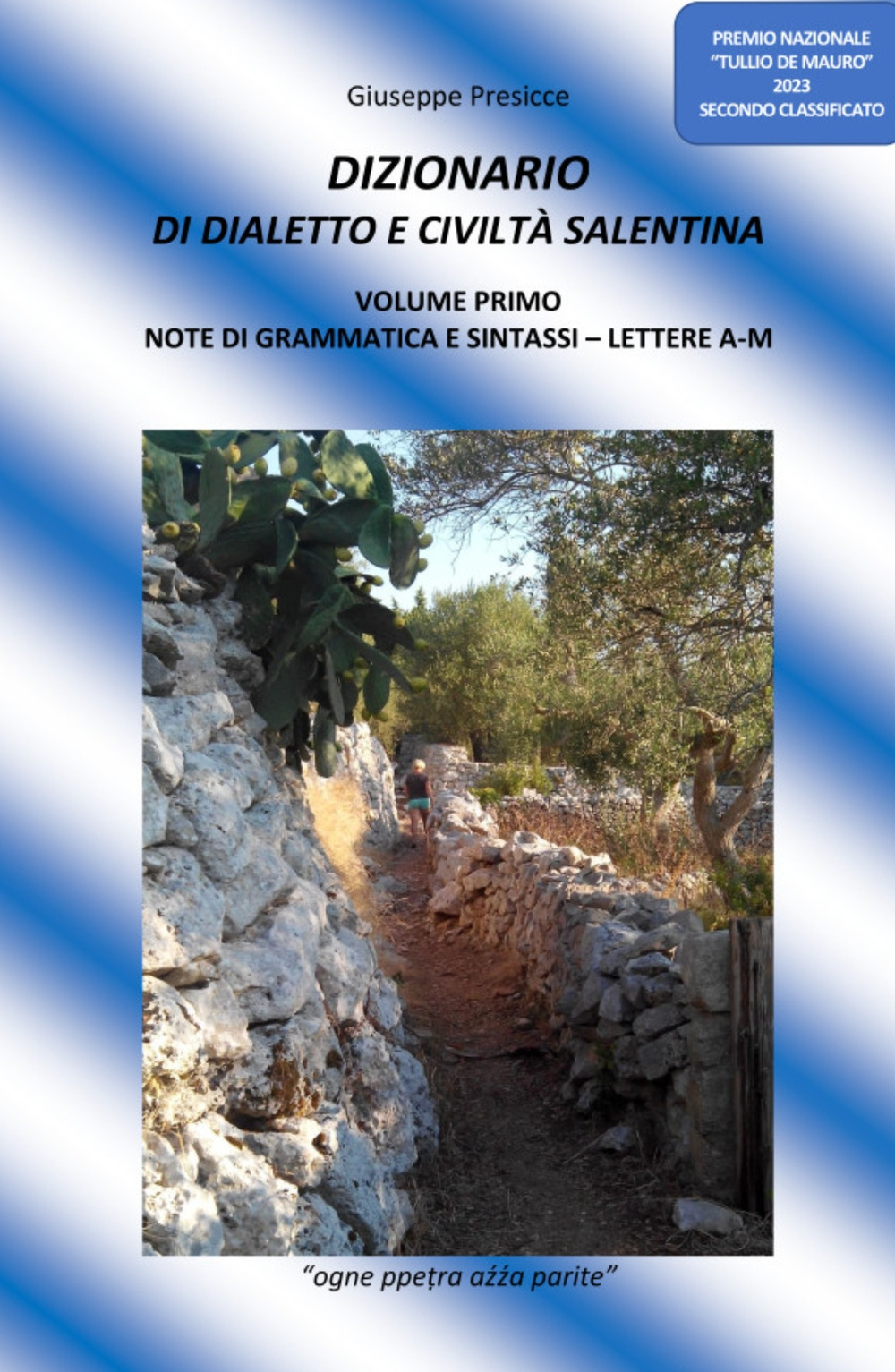 Dizionario di dialetto e civiltà salentina. Vol. 1: Note di grammatica e sintassi. Lettere A-M