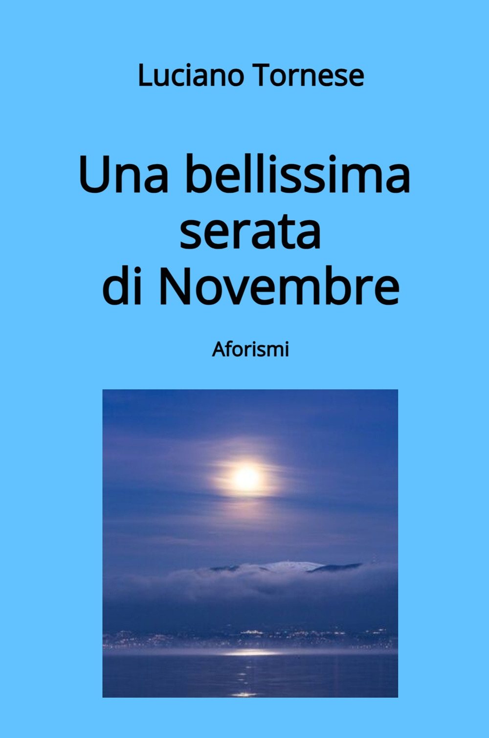Una bellissima serata di novembre