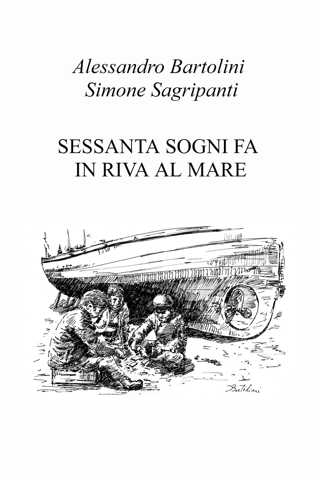 Sessanta sogni fa in riva al mare