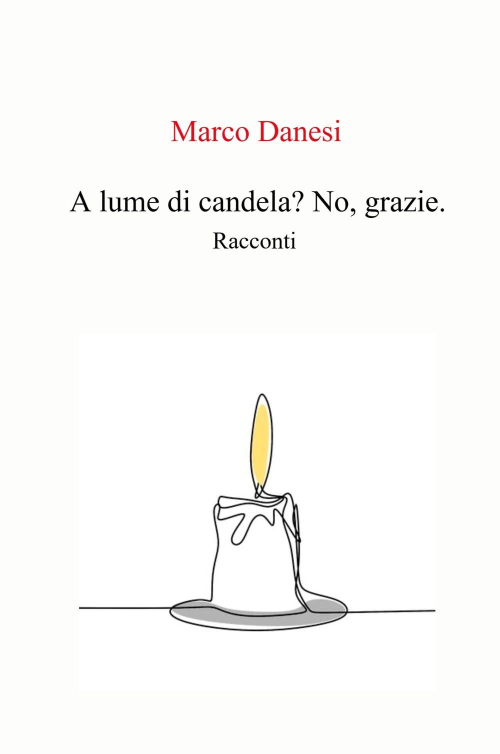A lume di candela? No, grazie.. racconti