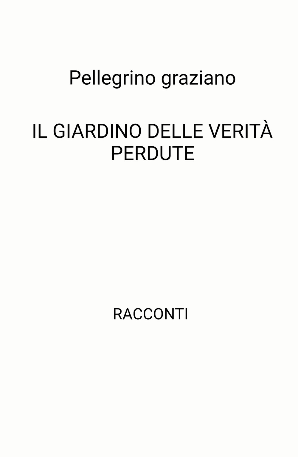Il giardino delle verità perdute