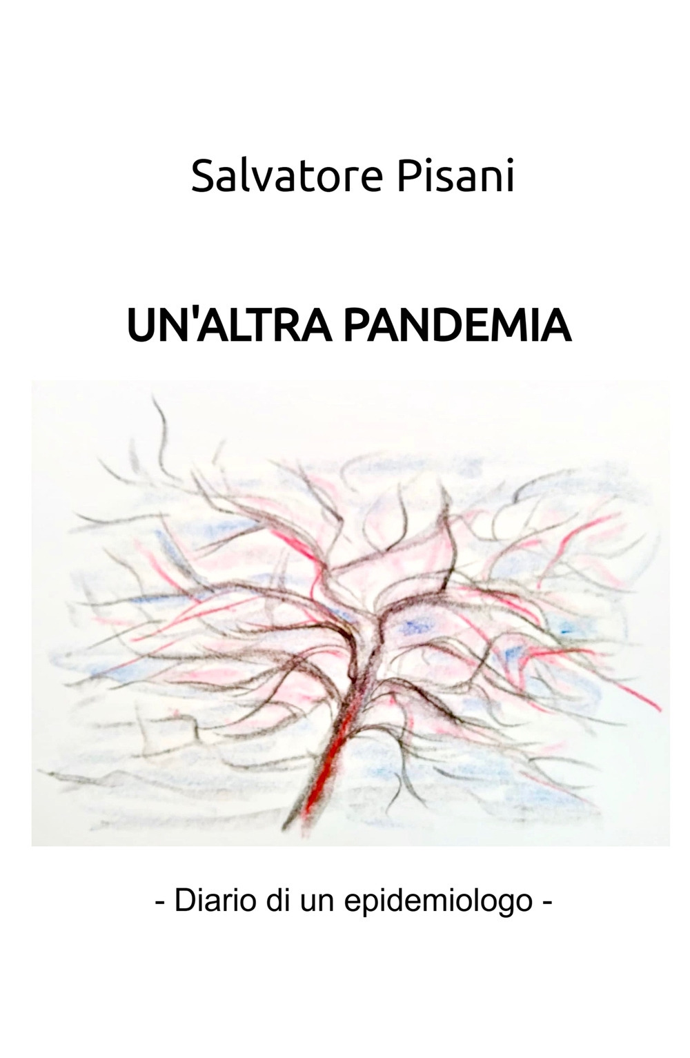 Un'altra pandemia. (diario di un epidemiologo)