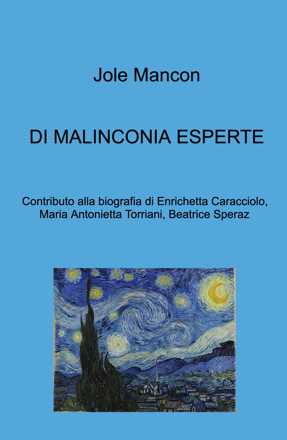 Di malinconia esperte. Contributo alla biografia di Enrichetta Caracciolo, Maria Antonietta Torriani, Beatrice Speraz