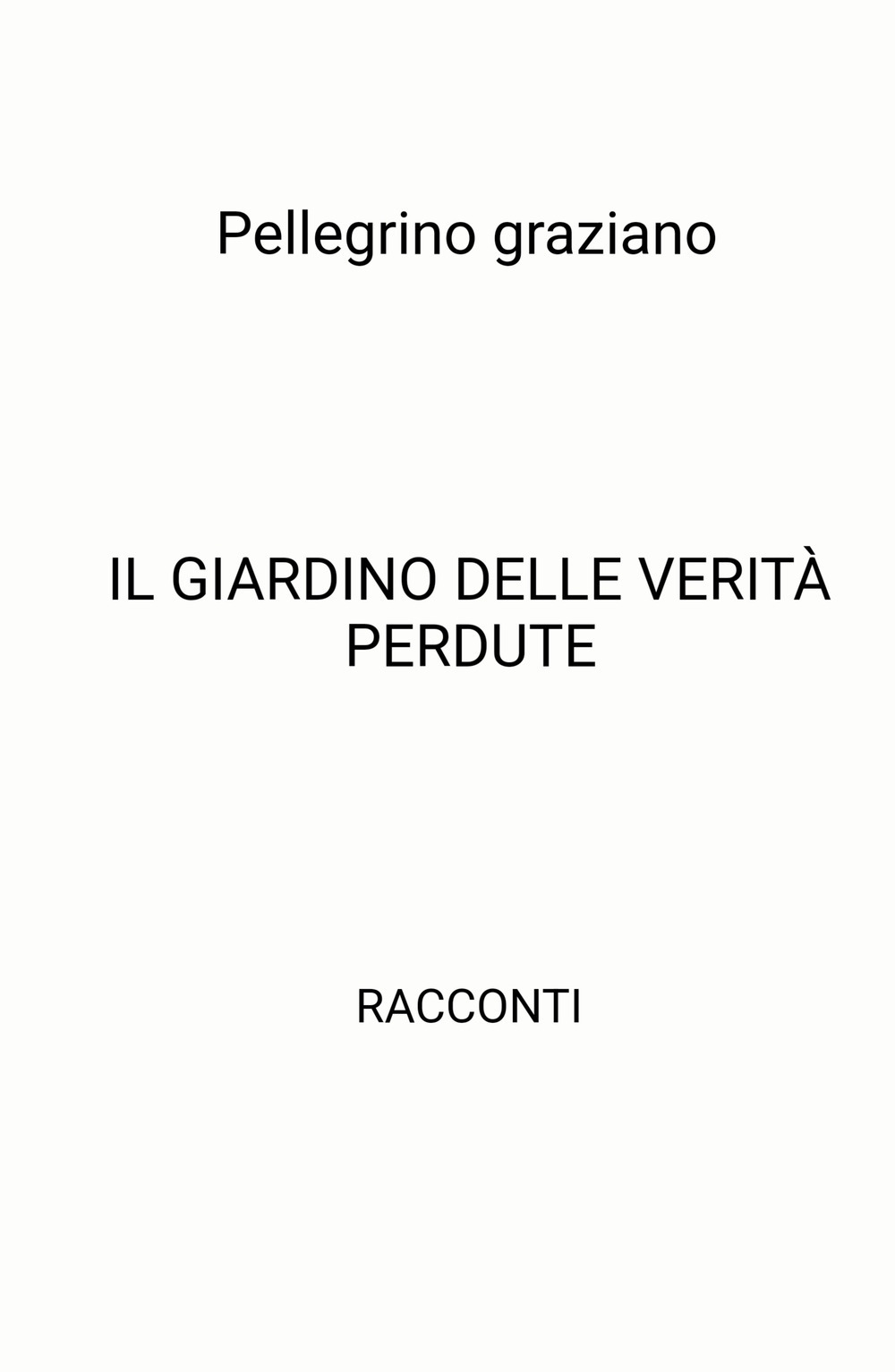 Il giardino delle verità perdute
