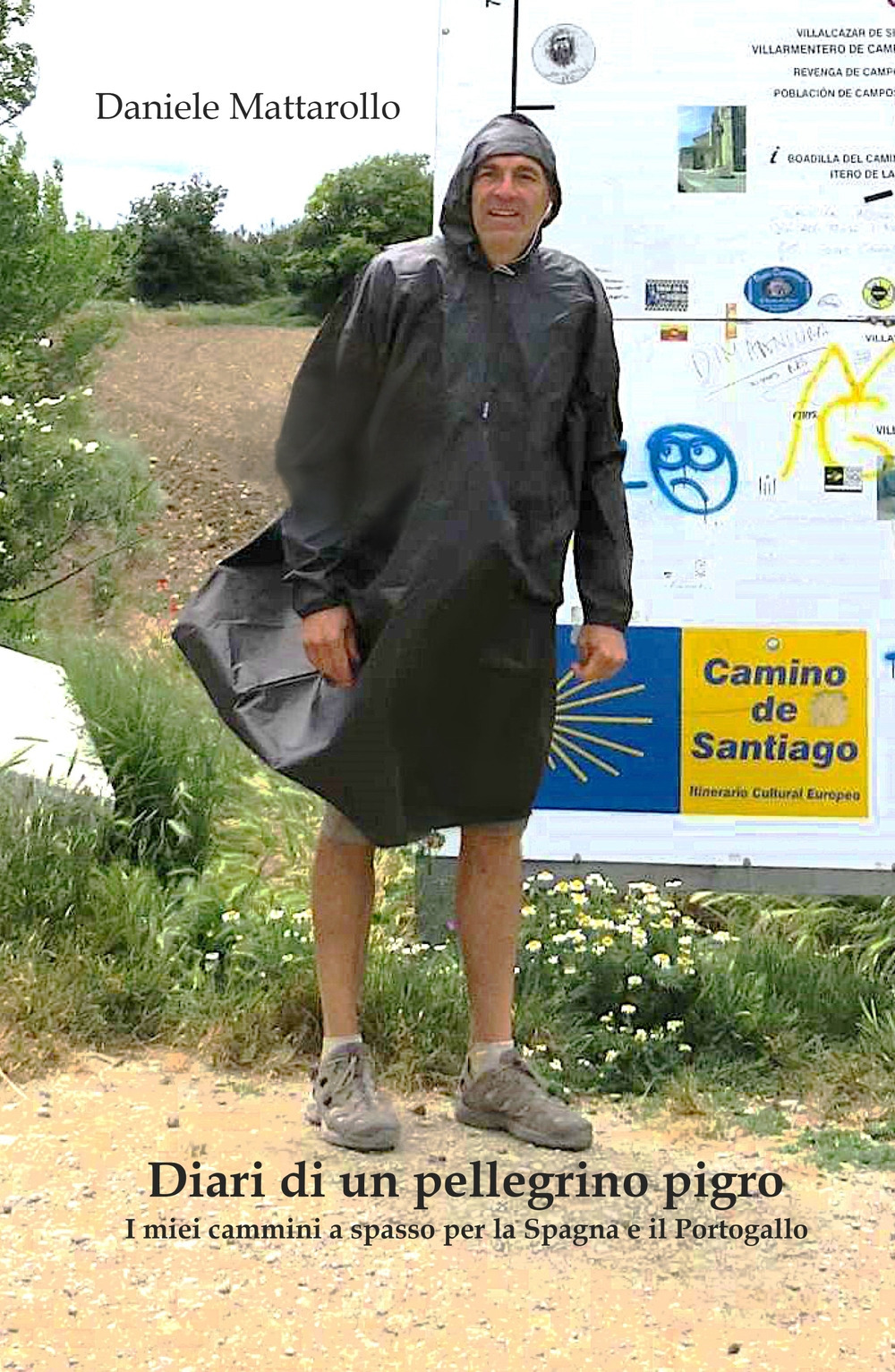 Diari di un pellegrino pigro. I miei cammini a spasso per la Spagna e il Portogallo
