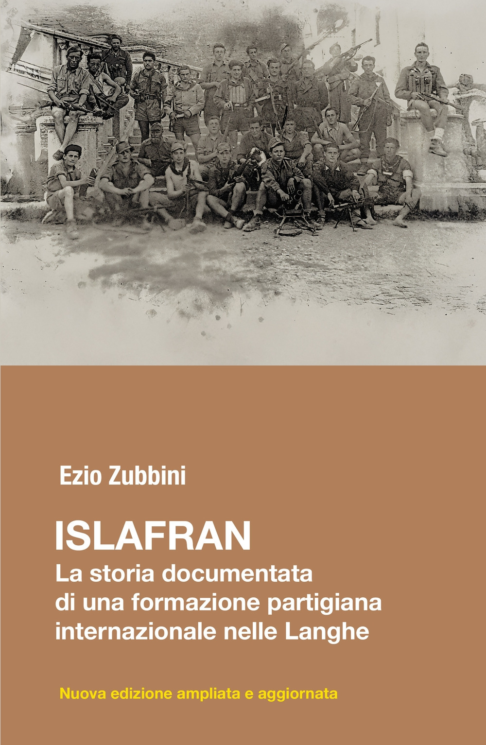 Islafran. La storia documentata di una formazione partigiana internazionale nelle Langhe