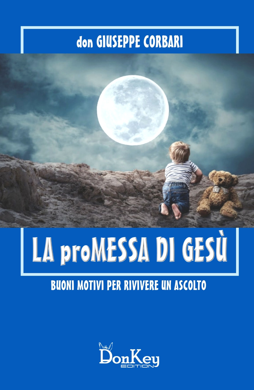 La promessa di Gesù. Buoni motivi per rivivere un ascolto