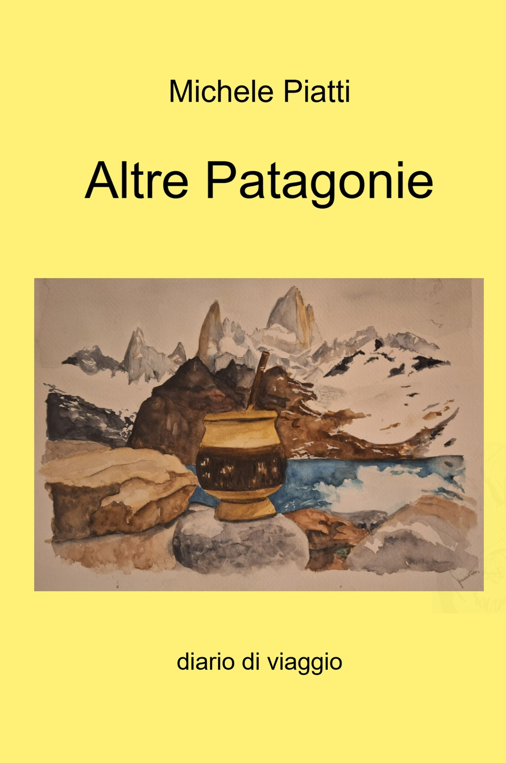 Altre Patagonie. Diario di viaggio