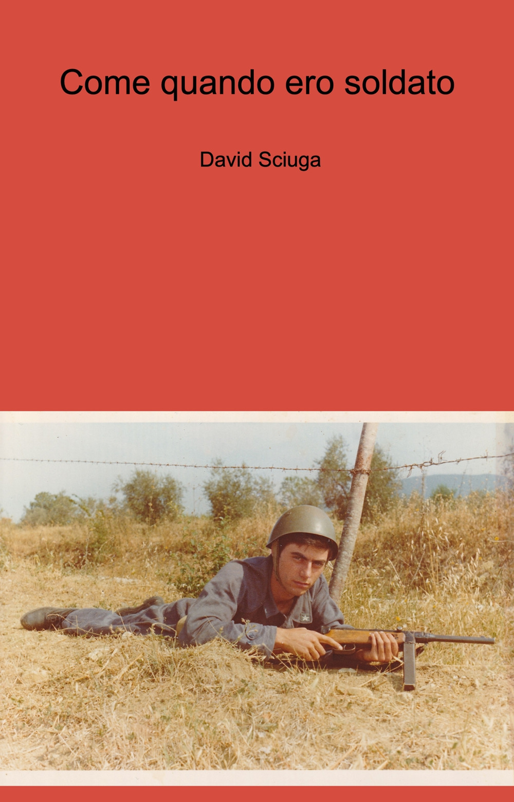Come quando ero soldato