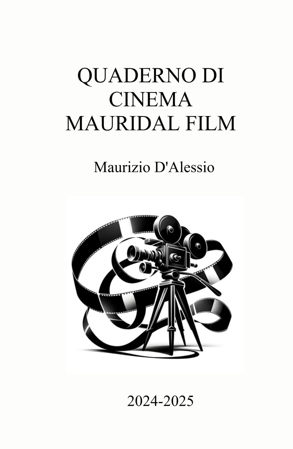 Quaderno cinema Mauridal film. 2024-2025