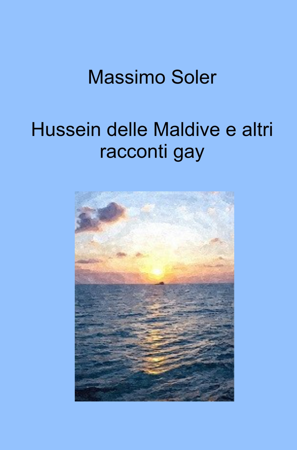 Hussein delle Maldive e altri racconti gay