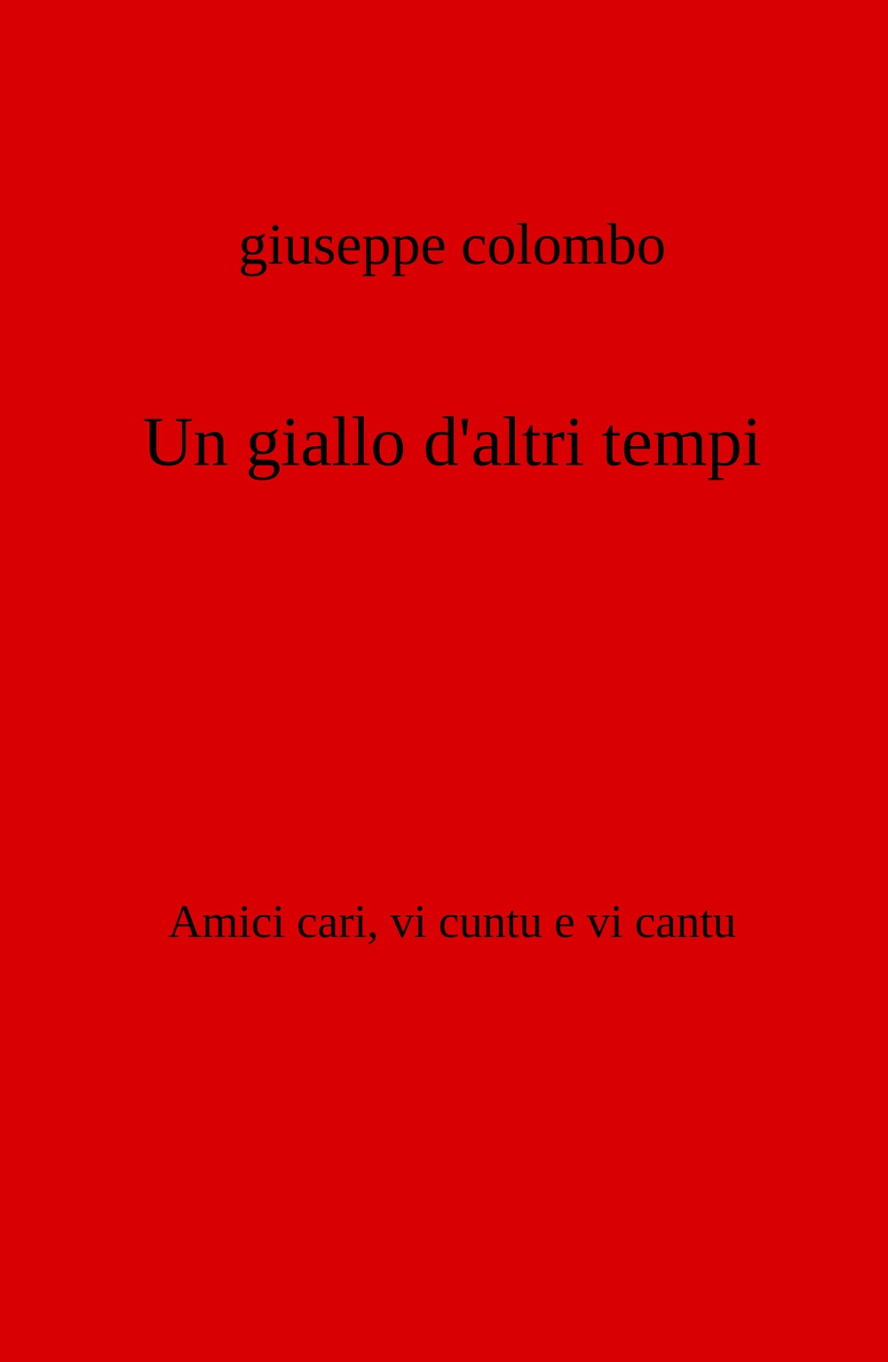 Un giallo d'altri tempi. Amici cari, vi cuntu e vi cantu