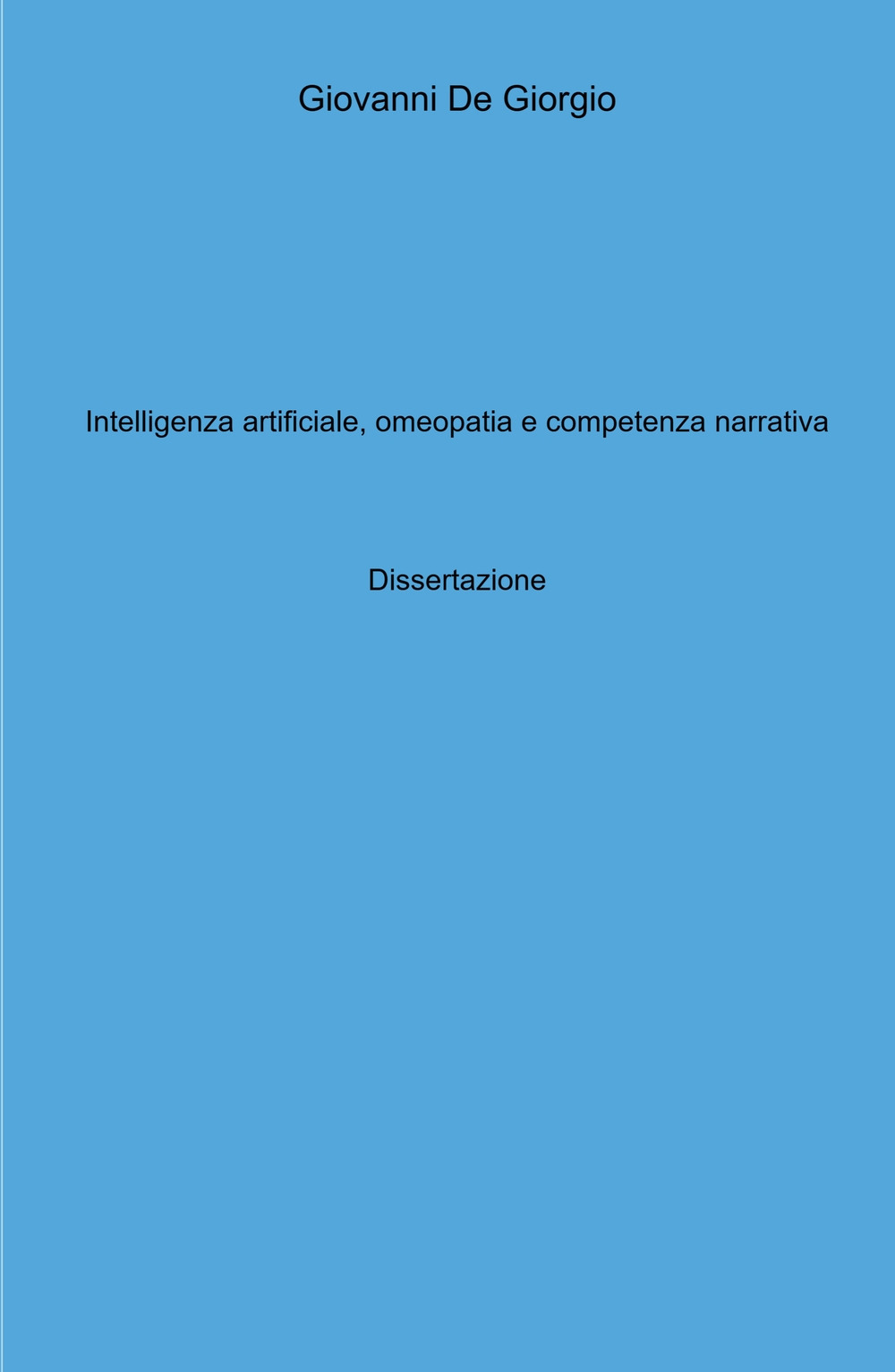 Intelligenza artificiale, omeopatia e competenza narrativa. Dissertazione